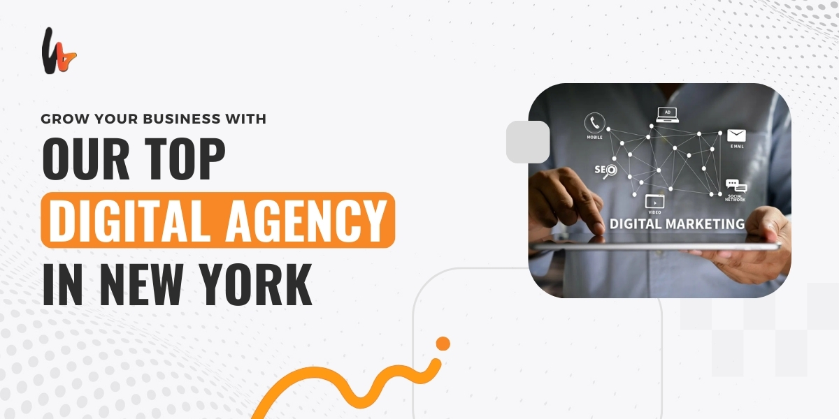 Grow Your Business with Our Top Digital Agency in New York